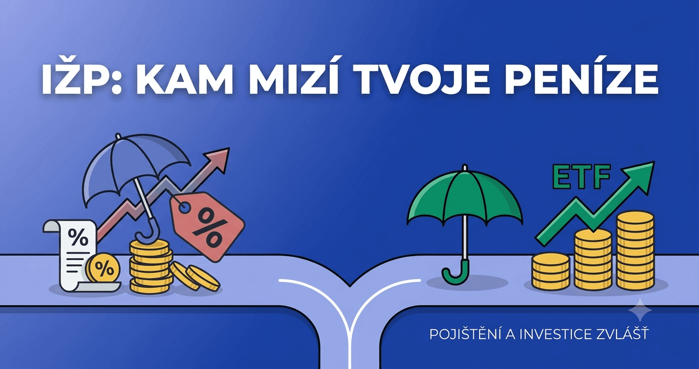 Investiční životní pojištění: spočítal jsem, kolik ti sežere za 30 let (a proč pojištění a investici držím zvlášť)